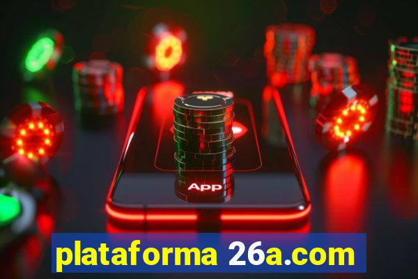 plataforma 26a.com